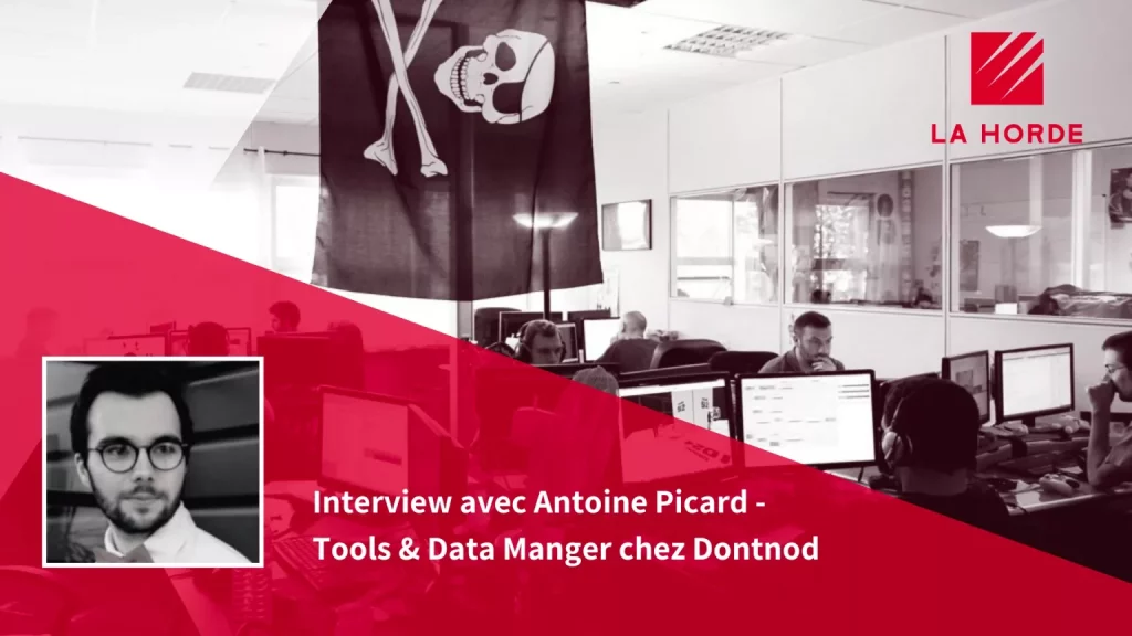 Interview avec Antoine Picard, Data & Tools Manager chez DONTNOD
